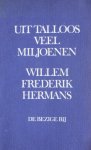 Hermans, Willem Frederik - Uit talloos veel miljoenen