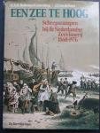 Boelmans Kranenburg, H.A.H.; J. P. van de Voort - Een zee te hoog. Scheepsrampen bij de Nederlandse visserij 1860-1976.