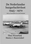 Wesselink, Theo - De Nederlandse Burgerluchtvloot 1945 - 1970: Deel 3: Luscombe Silvaire tot en met de Westland Wessex