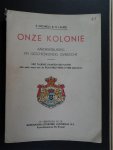 MICHIELS A. & LAUDE N. - Onze Kolonie. Aardrijkskundig en geschiedkundig overzicht
