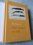 Verschuur, Rita - Met wortel en tak, gesigneerd