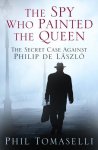 Phil Tomaselli - The Spy Who Painted the Queen