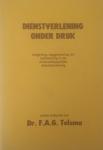 Tolsma, Dr. F.A.G. (redactie) - Dienstverlening onder druk, 1983
