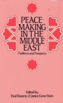 MARANTZ, P. & GROSS STEIN, J. (ed.) - Peace-making in the Middle East: problems and prospects.