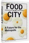  - Food for the City a future for the metropolis