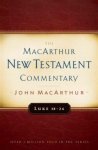 John F. Macarthur - Luke 18-24 John F. Macarthur - Luke 18-24