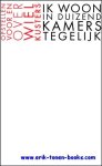 Jan de Roder (red.); - Ik woon in duizend kamers tegelijk. Opstellen voor en over Wiel Kusters,