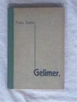 Dahn, Felix - Gelimer. Historische roman uit den tijd der volksverhuizing. Eerste deel