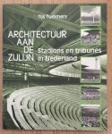 TUMMERS, TIJS. - Architectuur aan de zijlijn. Stadions en tribunes in Nederland.