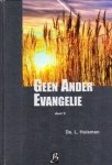 Huisman, Ds. L. - Huisman, Ds. L.-Geen Ander Evangelie (deel 5)
