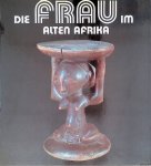 Loth, Heinrich - Die Frau im Alten Afrika