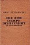 Szymanski, H - Die Alte Dampfschiffahrt in Niedersachsen