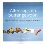 Berlis, Angela & Anne-Marie Korte - Alledaags en buitengewoon. Spiritualiteit in vrouwendomeinen