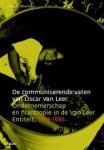 JOHANNES, GERT-JAN. - De communicerende vaten van Oscar van Leer. Ondernemerschap en filantropie in de Van Leer Entiteit, 1958-1986.