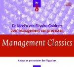 Ben Tiggelaar - Management Classics / De ideeen van Eliyahu Goldratt over management van processen (luisterboek)