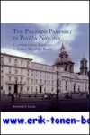 S. C. Leone; - Palazzo Pamphilj in Piazza Navona: Constructing Identity in Early Modern Rome ,