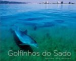 Pedro Narra  Fonseca, Maria João - Golfinhos do Sado - Bottlenose Dolphins of de Sado Estuary