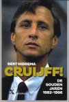 Hiddema, Bert - Cruijff! De gouden jaren 1982-1996 -Biografie