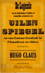 Hugo Claus 10583 - De legende en de heldhaftige, vrolijke en roemrijke avonturen van Uilenspiegel en van Lamme Goedzak in Vlaanderen en elders toneelspel in twee delen