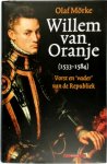 Olaf Mörke - Willem van Oranje Vorst en 'vader' van de Republiek