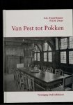 A.G. Zwart-Kramer , P.A.M. Zwart - Van pest tot pokken 5 eeuwen gezondheidszorg in Enkhuizen