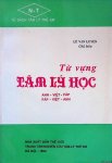 Luyen, Le van - Tu vung tam ly hoc: phap - viet - Anh : Lexique psychologique Français - Vietnamien - Anglais Luyen, Le van - Tu vung tam ly hoc: phap - viet - Anh : Lexique psychologique Français - Vietnamien - Anglais