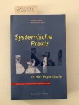 Keller, Thomas (Herausgeber): - Systemische Praxis in der Psychiatrie.