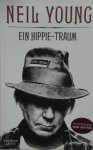 Young, Neil - Ein Hippie-Traum Die Autobiographie Waging Heavy Peace