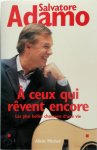 Salvatore Adamo - A Ceux Qui Revent Encore