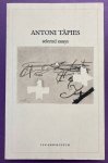 TÀPIES, ANTONI. - Antoni Tapies. Selected Essays.