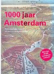 Feddes, Fred - 1000 jaar Amsterdam: Ruimtelijke geschiedenis van een wonderbaarlijke stad Feddes, Fred - 1000 jaar Amsterdam: Ruimtelijke geschiedenis van een wonderbaarlijke stad