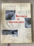 Romer, H. - Rotterdam na duistere jaren / druk 1