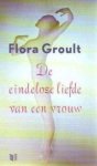Flora Groult - De eindeloze liefde van een vrouw Flora Groult - De eindeloze liefde van een vrouw