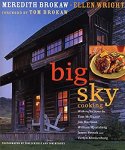 Brokaw, Meredith,  Wright, Ellen - Big Sky Cooking