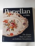 Ziffer, Alfred - Porzellan. Die schönsten Motive und Dekore aus berühmten Manufakturen.