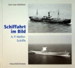 Detlefsen, Gert Uwe - Schiffahrt im Bild, A.P. Moller Schiffe