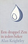 Keightley, Alan - Een druppel Zen in ieders beker.