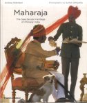 Robinson, Andrew - Maharaja: the spectacular heritage of princely India
