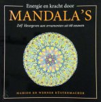 M. en W. Küstenmacher - Energie en kracht door Mandala's Zelf kleurgeven aan ornamenten uit 60 eeuwen