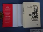 Max Hastings. - En de hel brak los. De wereld in oorlog 1939-1945.