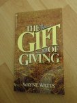 Watts wayne - The gift of giving