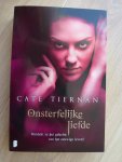 Tiernan, Cate - Onsterfelijke liefde