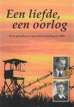 Ekhart, Jaap (red.) - Een liefde, een oorlog. Twee geliefden en hun briefwisseling uit 1942