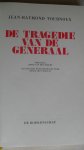 Tournoux Jean-Raymond - De tragedie van de Generaal