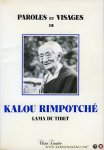 Kalou Rimpotché - Paroles et visages de Kalou Rimpotché lama du tibet