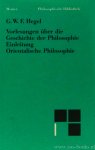 HEGEL, G.W.F. - Einleitung in die Geschichte der Philosophie. Orientalische Philosophie. Neu herausgegeben von W. Jaeschke.