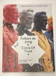 Jong, Folkert de; Astrid Honold; et al - Folkert de Jong : circle of trust : verzamelde werken 2001-2009