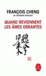 François Cheng - Quand Reviennent Les Ames Errantes