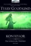 Terry Goodkind - Das Schwert der Wahrheit 11. Konfessor