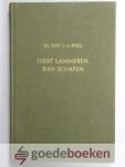 Poel, Ds. Joh. v.d. - Eerst lammeren, dan schapen